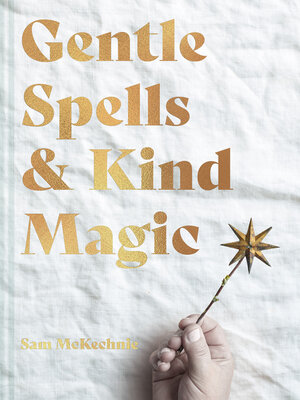 cover image of Gentle Spells & Kind Magic